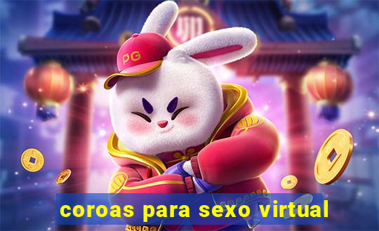 coroas para sexo virtual